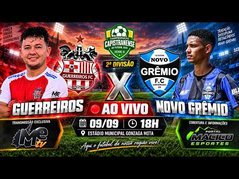 🔴 AO VIVO | GUERREIROS X NOVO GRÊMIO | CAPISTRANENSE 2026 – 2ª DIVISÃO | METv 🏆⚽