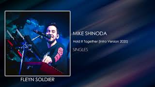 Mike Shinoda - Hold It Together (Intro Version 2020)