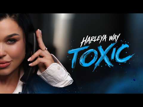 Harleya Way – TOXIC  (Official Music Video)
