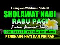 SHOLAWAT JIBRIL PENARIK REZEKI PALING DAHSYAT Sholawat Nabi Muhammad SAW Sholawat Jibril Merdu