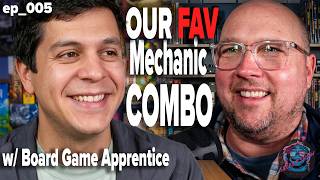 The Best Mechanic Combinations | BGSS ep_005 | w/ Board Game Apprentice
