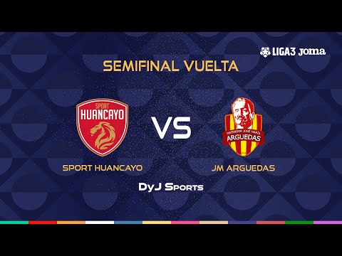 ⚫ SPORT HUANCAYO 🆚 JOSÉ MARÍA ARGUEDAS - SEMIFINAL VUELTA - #LIGA 3 JOMA EN VIVO POR DYJ SPORTS