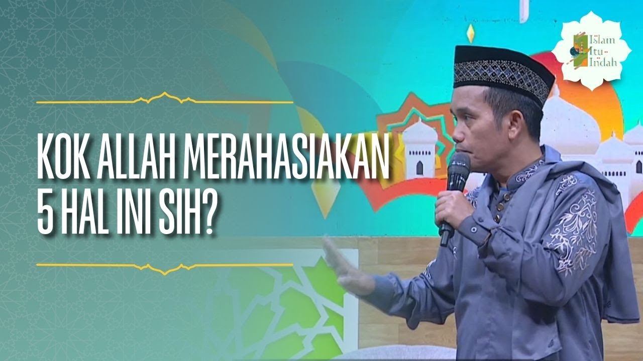 Kok Allah Merahasiakan 5 Hal Ini Sih? - ISLAM ITU INDAH (11/4/26) P3