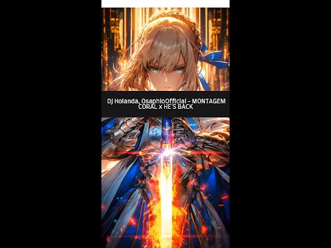DJ Holanda, OsaphioOfficial - MONTAGEM CORAL x HE'S BACK - remix