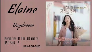 Elaine (일레인) – Daydream (백일몽) Lyrics INDO Memories Of The Alhambra 알함브라 궁전의 추억 OST Part. 2