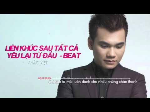 [Karaoke Beat] Liên Khúc Sau Tất Cả - Yêu Lạị Từ Đầu - Khắc Việt