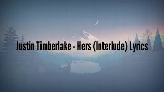 Justin Timberlake - Hers (Interlude)(Lyrics)