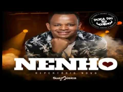 Nenho Falando De Amor 18 - Hoje Eu Chorei 2019