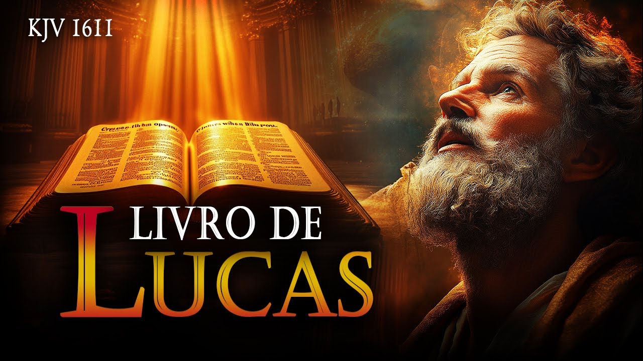 Evangelho de Lucas na Bíblia KJA 1611: A VERDADEIRA História de Jesus