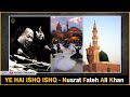 Na To Butkade Ki Talab Mujhe | Ye Hai Ishq Ishq - Nusrat Fateh Ali Khan Qawwali | Haqiqat حقیقت