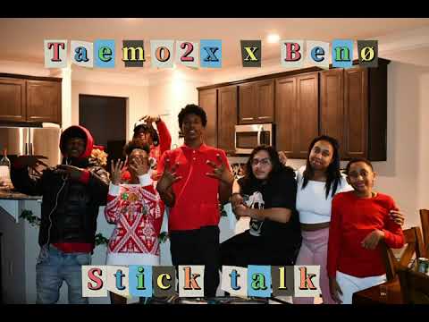 Taemo2x X Benø- Stick Talk!