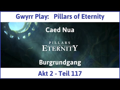 Let's Play Pillars of Eternity Akt 2 Teil 117 - Burgrundgang (Deutsch | HD)