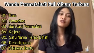 Download lagu Wanda - Tiara ' Full Album ' | Wanda Permatahati mp3