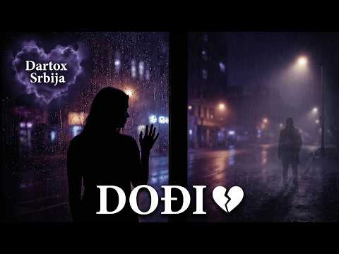 Video: Dođi 💔 Emotivna pesma o samoći i čežnji koja leči dušu | Dartox Srbija