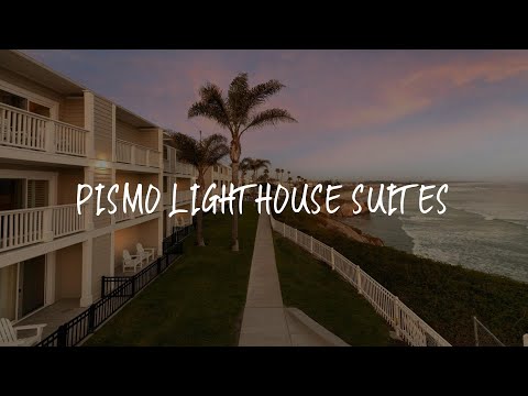 Pismo Lighthouse Suites Review - Pismo Beach , United States of America