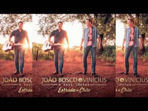 Vida Pelo Avesso (part. João Bosco E Vinícius) - Bruno e Marrone