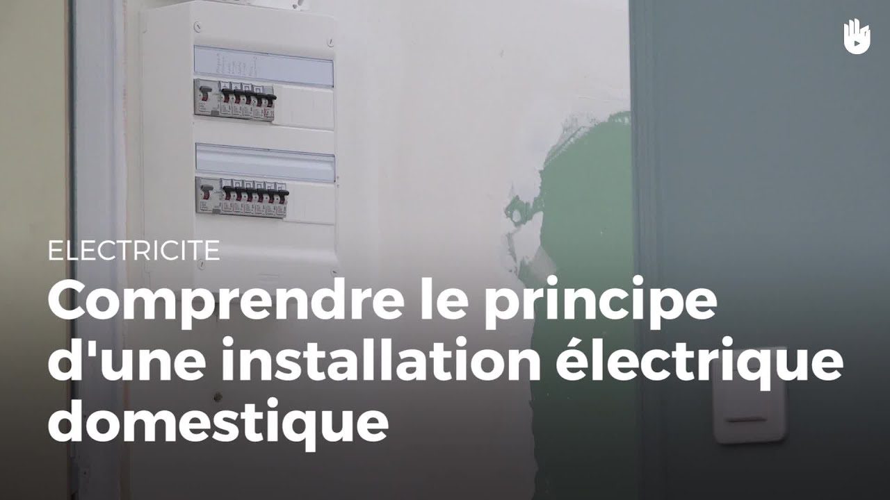 Comprendre le principe d'une installation électrique domestique - Faire