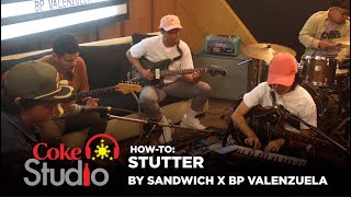 Coke Studio PH: How to Play “Stutter” by Sandwich and BP Valenzuela