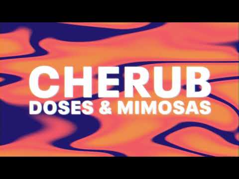 Cherub - Doses & Mimosas (Official Audio)
