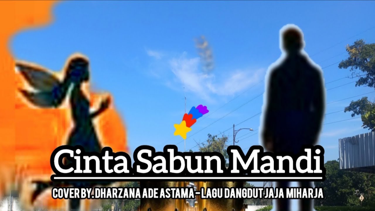 Cinta Sabun Mandi - Cover By Dharzana Ade Astama - Lagu Dangdut Lawas Jaja Miharja