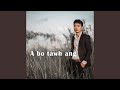 R Lalhmingmawia A Bo Tawh Ang