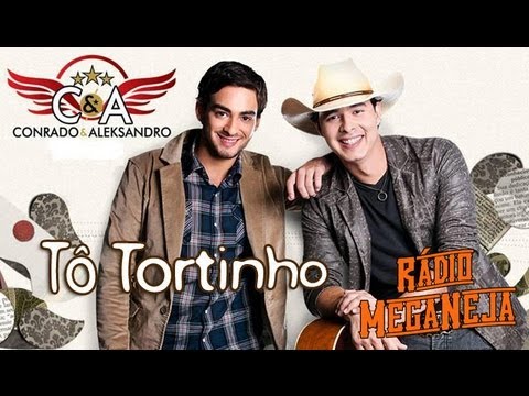 Conrado e Aleksandro - Tô Tortinho DOWNLOAD (DVD 2012 OFICIAL)