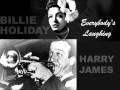 Billie Holiday & Harry James (Teddy Wilson Orchestra) - Everybody's Laughing