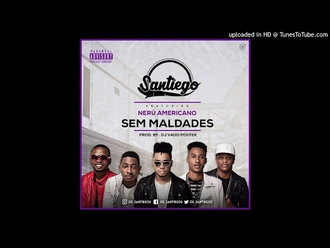 Os Santiegos Ft. Neru Americano & Dj Vado Poster - Sem Maldade (Afro House)