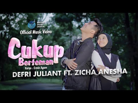 Defri Juliant Ft. Zicha Anesha - Cukup Berteman (Official Music Video)