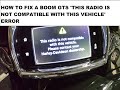 Boom box gts "radio not compatible with this vehicle"