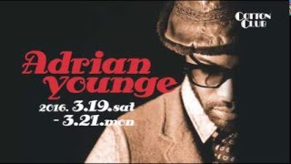 [Message+Trailer] ADRIAN YOUNGE : COTTON CLUB JAPAN 2016 trailer