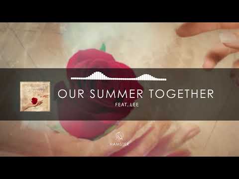 Hamster feat. Lee - Our Summer Together