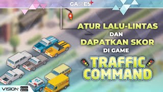 Atur Lalu Lintas dan Dapatkan Skor di Game Traffic Command!