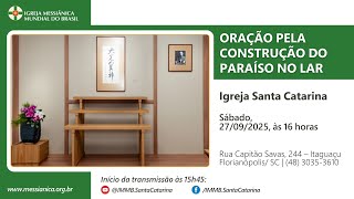 Oração pela Construção do Paraíso no Lar | Igreja Santa Catarina - 27/09/2025