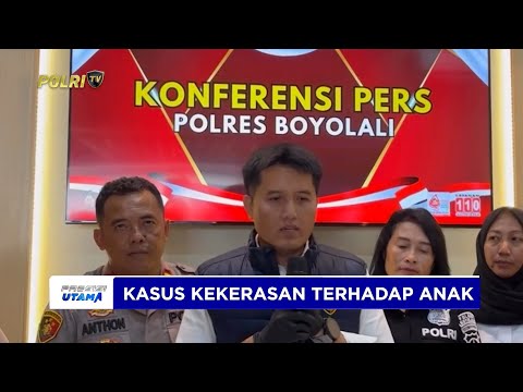 POLRES BOYOLALI UNGKAP KASUS KEKERASAN ANAK DI BAWAH UMUR