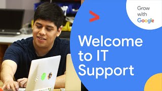 Welcome to IT Support | Google IT Support Certificate