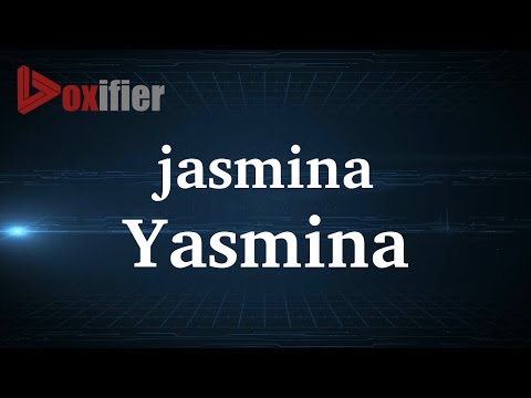 How to Pronunce Yasmina in French - Voxifier.com