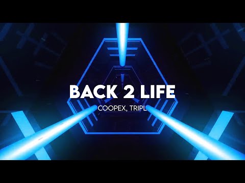 Coopex, TripL - BACK 2 LIFE
