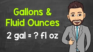 Gallons to Fluid Ounces & Fluid Ounces to Gallons | How Many Fluid Ounces in a Gallon