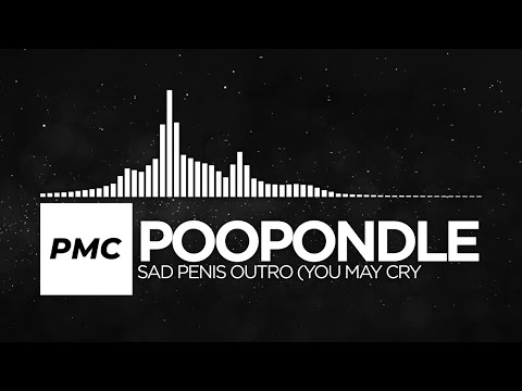 Video thumbnail for Sad Penis Outro (you may cry)