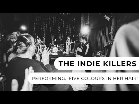 The Indie Killers - Five Colours In Her Hair