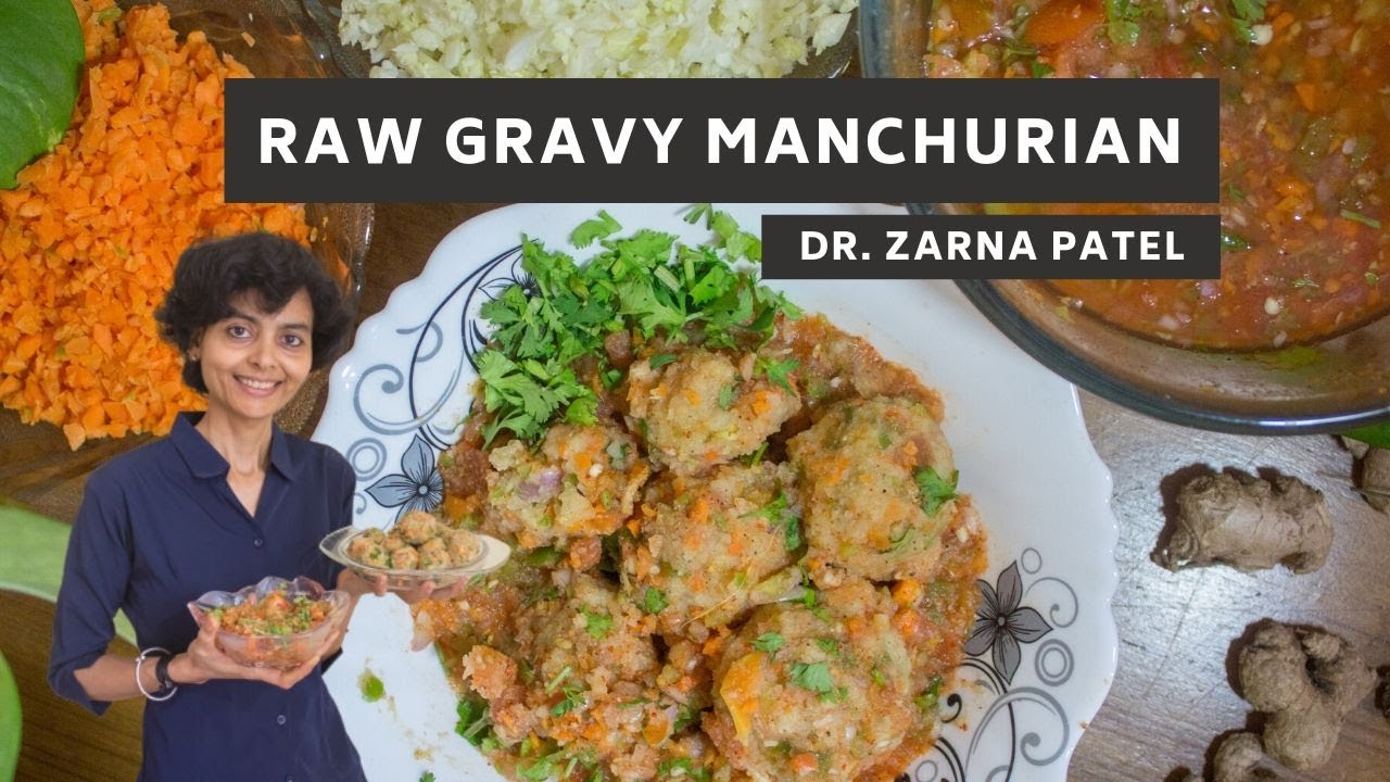 Raw Gravy Manchurian ( रॉ ग्रेवी मंचूरियन ) By Dr.Zarna Patel (NDS)  [Raw Vegan Recipes]