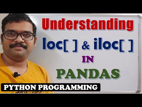 UNDERSTANDING LOC[ ] & iLOC[ ] IN PANDAS
