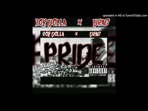 Rob Dolla Feat. Drag - Pride