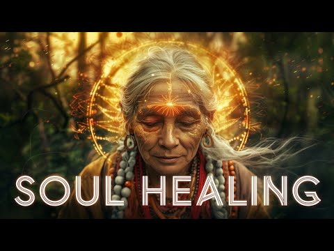 Soul Healing – Deep Shamanic Music for Inner Transformation