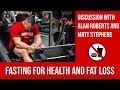 Fasting is the KEY to Fat Loss and Immortality? Discussion with Alan Roberts and Matt Stephens