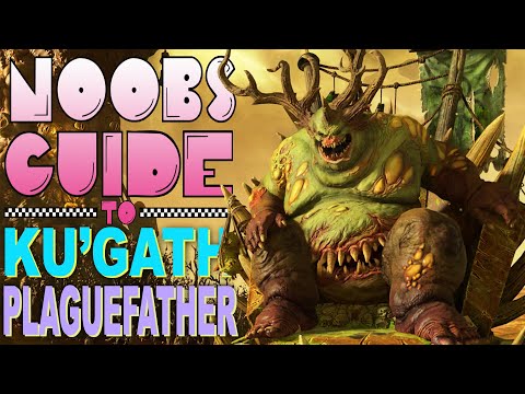 NOOB'S GUIDE to KU'GATH PLAGUEFATHER