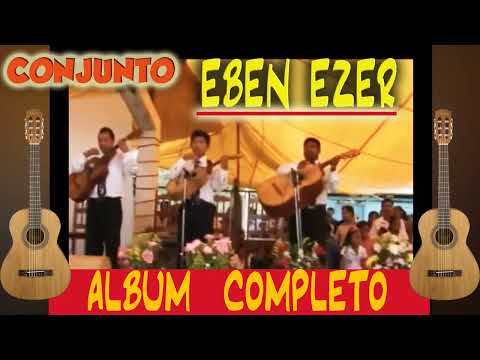 CONJUNTO EBENEZER de Las Hermanas Robles// ALBUM COMPLETO // MUSICA HERMOSA EN GUITARRAS