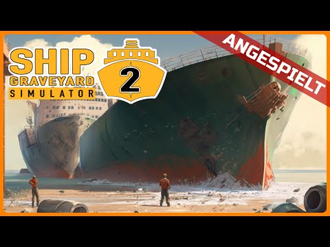 Ship Graveyard Simulator 2 deutsch Angezockt Folge #02 Arbeiten mit dem Kran? Kaufempfehlung?