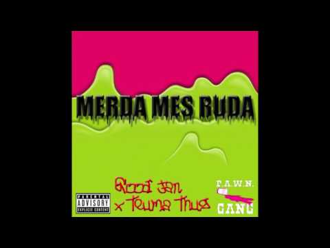 MERDA MES RUDA - GOODJAN x TEUMA THUG
